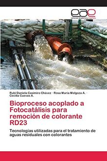 Bioproceso acoplado a Fotocatálisis para remoción de colorante RD23: Tecnologías utilizadas para el tratamiento de aguas residuales con colorantes