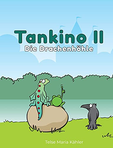 Tankino II - Die Drachenhöhle (Tankino - Der Drache vom Tankumsee)