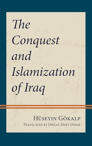 The Conquest and Islamization of Iraq