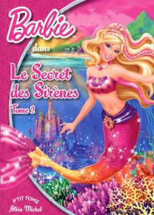 Barbie et le secret des sirènes. Vol. 2