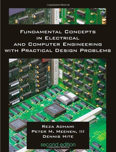 Fundamental Concepts in Electrical and Computer Engineering with Practical Design Problems (Second Edition)