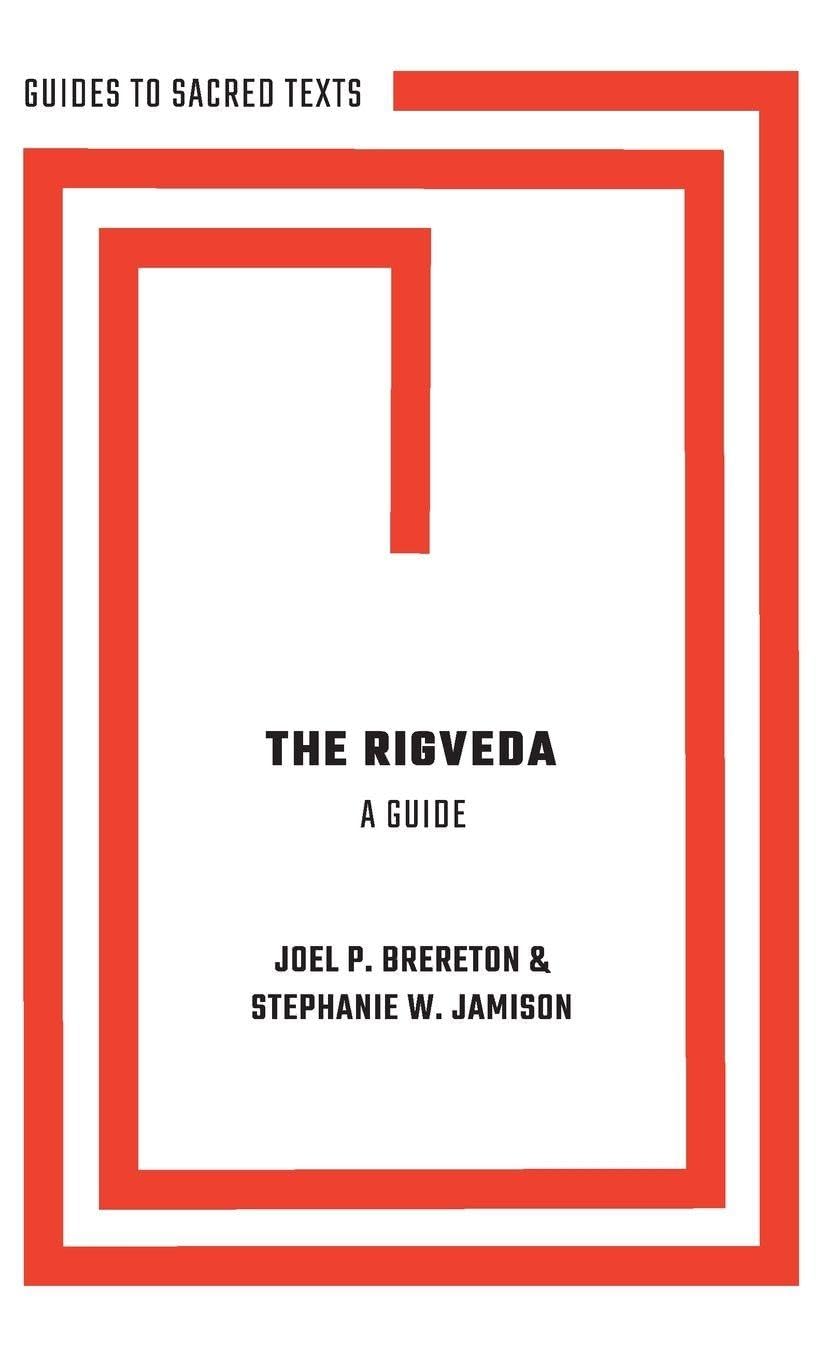 The Rigveda: A Guide (Guides to Sacred Texts)