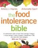 The Food Intolerance Bible: A Nutritionist's Plan to Beat Food Cravings, Fatigue, Mood Swings, Celiac Disease, Headaches, IBS, and deal with Food Allergies with over 70 Recipes