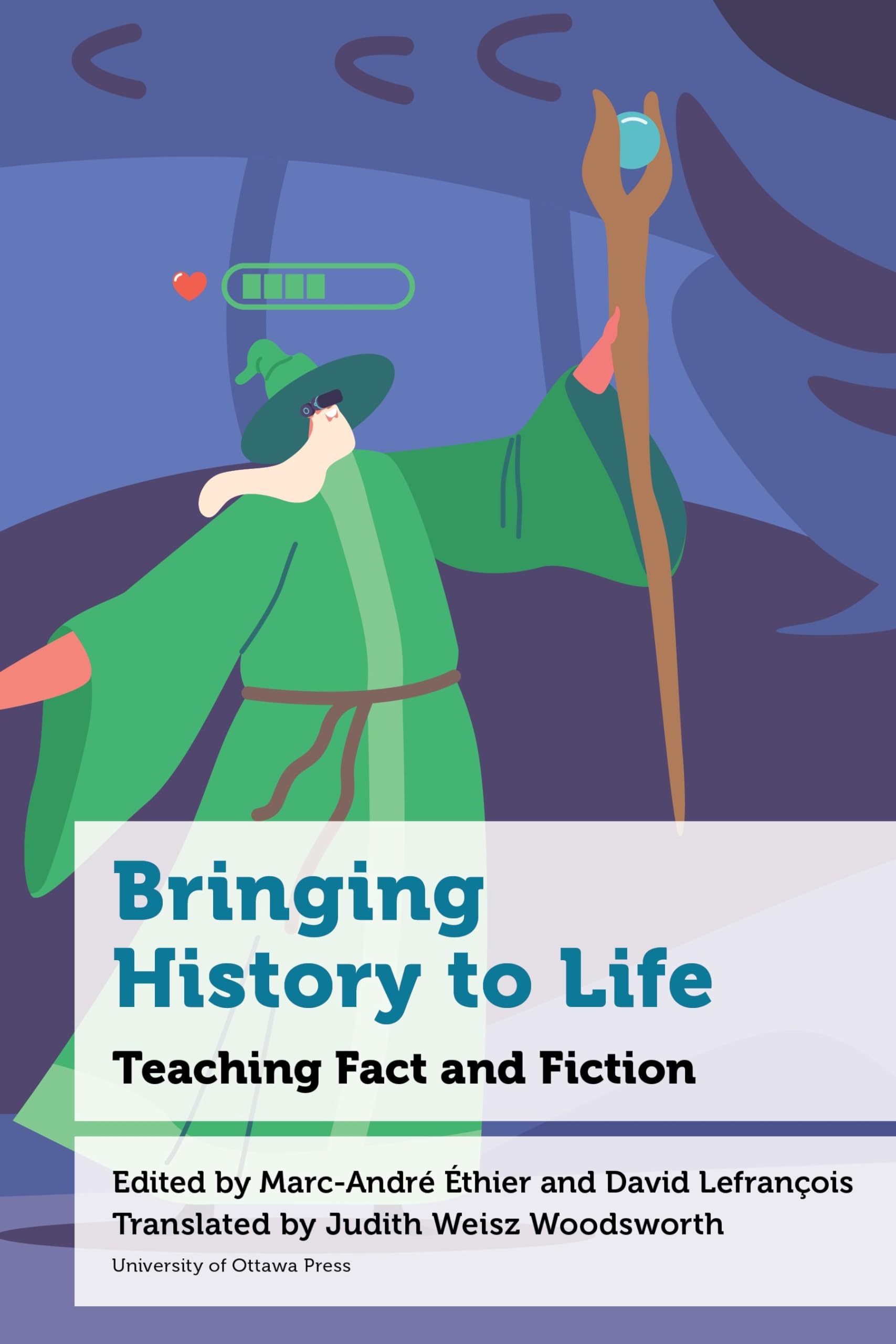 Bringing History to Life: Teaching Fact and Fiction (Education)