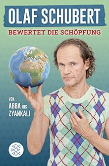 Olaf Schubert bewertet die Schöpfung: Von Abba bis Zyankali von Schubert, Olaf | Buch | Zustand gut