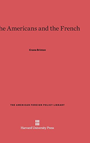 The Americans and the French (American Foreign Policy Library, Band 15)