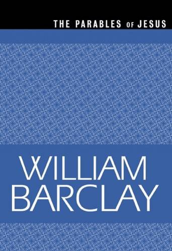 Parables of Jesus (William Barclay Library)