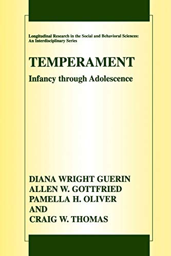 Temperament: Infancy Through Adolescence The Fullerton Longitudinal Study (Longitudinal Research in the Social and Behavioral Sciences: An Interdisciplinary Series)