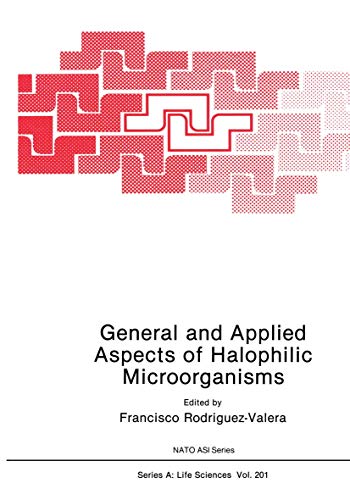 General and Applied Aspects of Halophilic Microorganisms (Nato Science Series A: (Closed)) (Nato Science Series A:, 201, Band 201)
