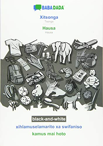 BABADADA black-and-white, Xitsonga - Hausa, xihlamuselamarito xa swifaniso - kamus mai hoto: Tsonga - Hausa, visual dictionary