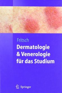 Dermatologie und Venerologie für das Studium (Springer-Lehrbuch)