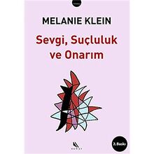 SEVGİ SUÇLULUK VE ONARIM