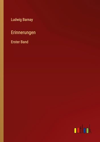 Erinnerungen: Erster Band