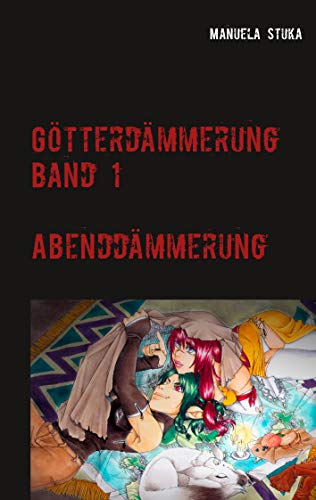 Götterdämmerung: Band 1 - Abenddämmerung