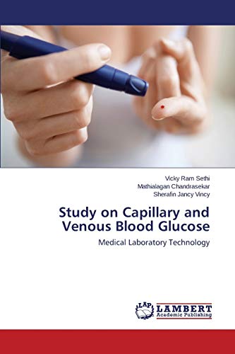 Study on Capillary and Venous Blood Glucose: Medical Laboratory Technology