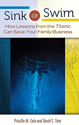 Sink or Swim: How Lessons from the Titanic Can Save Your Family Business