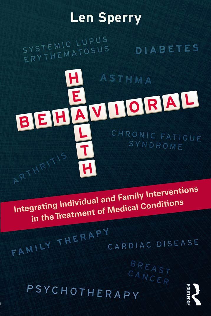 Behavioral Health: Integrating Individual and Family Interventions in the Treatment of Medical Conditions (Family Therapy and Counseling)