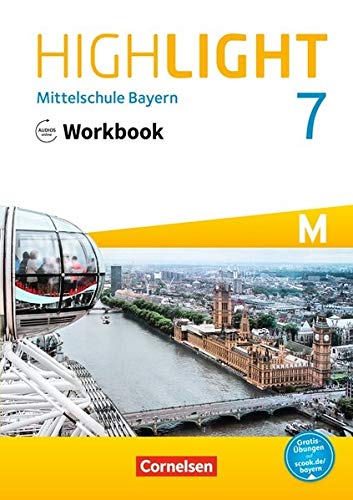 Highlight - Mittelschule Bayern: 7. Jahrgangsstufe - Workbook mit Audios online: Für M-Klassen