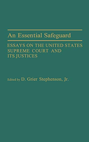 An Essential Safeguard: Essays on the United States Supreme Court and Its Justices (Contributions in Legal Studies)