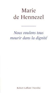 Nous voulons tous mourir dans la dignité