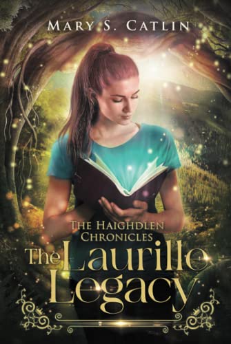 The Laurille Legacy: The Haighdlen Chronicles, Book 1