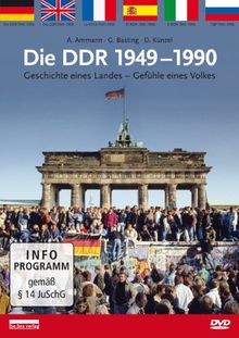 Die DDR 1949-1990: Geschichte eines Landes - Gefühle eines Volkes