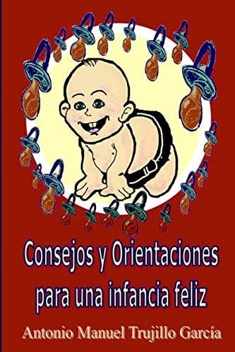 Consejos Y Orientaciones Para Una Infancia Feliz