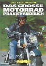 Das grosse Motorrad Praxis-Handbuch