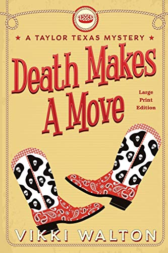 Death Makes A Move (Large Print): A Taylor Texas Mystery