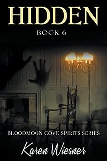 Hidden (Bloodmoon Cove Spirits, Band 6)