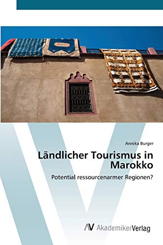Ländlicher Tourismus in Marokko: Potential ressourcenarmer Regionen?