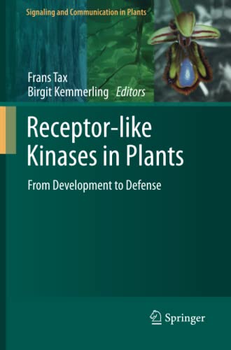 Receptor-like Kinases in Plants: From Development to Defense (Signaling and Communication in Plants, Band 13)
