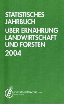 Statistisches Jahrbuch über Ernährung, Landwirtschaft und Forsten der Bundesrepublik Deutschland 2004: 48