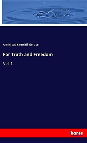 For Truth and Freedom: Vol. 1