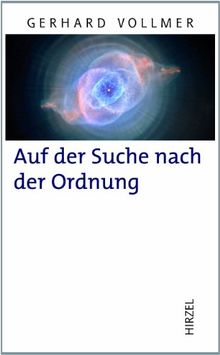 Auf der Suche nach der Ordnung: Beiträge zu einem naturalistischen Welt- und Menschenbild