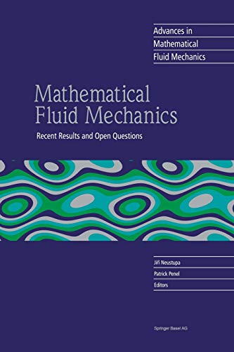Mathematical Fluid Mechanics: Recent Results And Open Questions (Advances in Mathematical Fluid Mechanics)