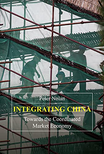 Integrating China: Towards the Coordinated Market Economy (Anthem Studies in Development and Globalization)