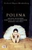 Polina: Aus der Moskauer Vorstadt auf die großen Bühnen der Welt