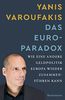 Das Euro-Paradox. Wie eine andere Geldpolitik Europa wieder zusammenführen kann