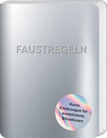 Faustregeln: Kurze Erklärungen für komplizierte Situationen