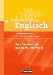 Abschlussprüfung Englisch - Berufsfachschule: A2-B1 - Musterprüfungen, Lerntipps und Übungen: Schülerheft mit beigelegtem Lösungsheft: Schriftliche Musterprüfungen