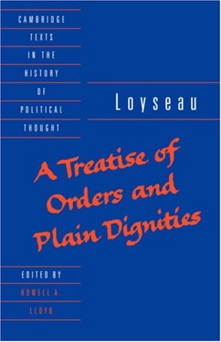A Treatise of Orders and Plain Dignities (Cambridge Texts in the History of Political Thought)
