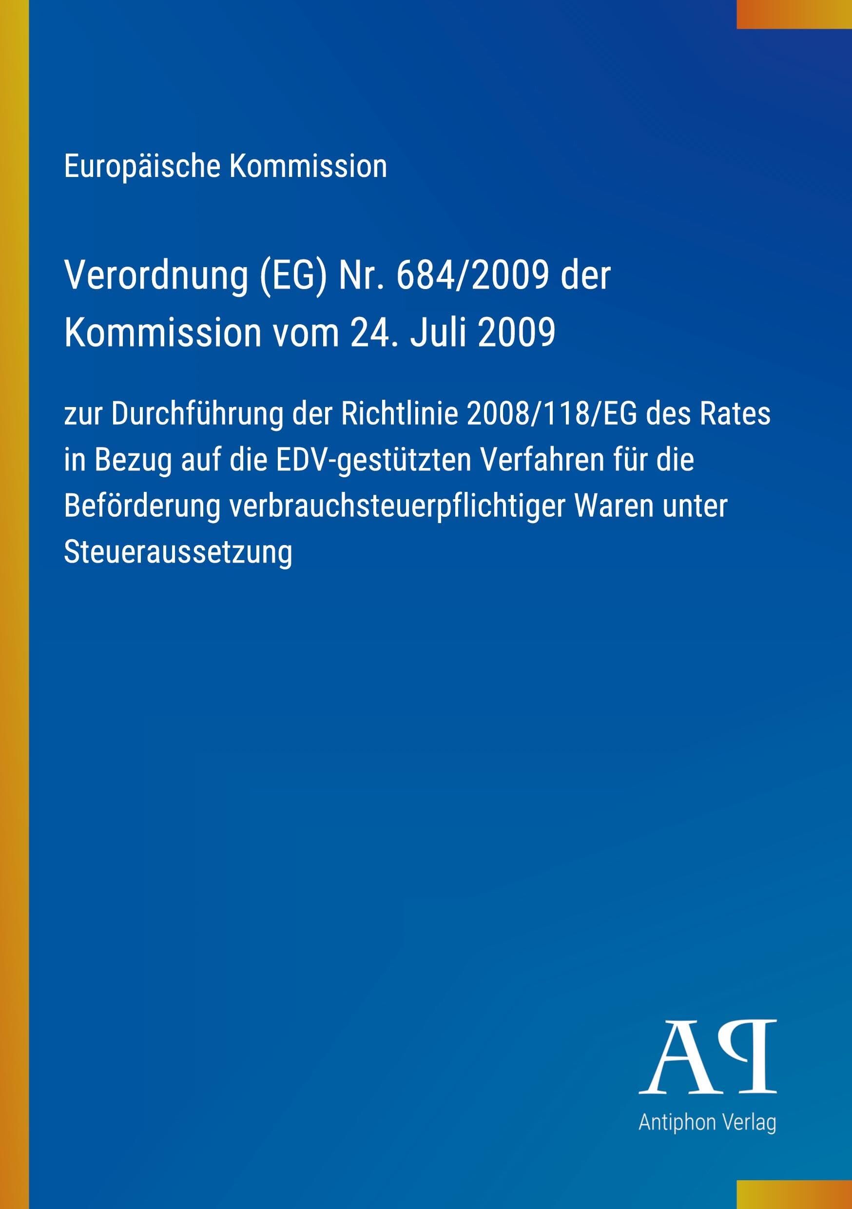 Verordnung (EG) Nr. 684/2009 der Kommission vom 24. Juli 2009