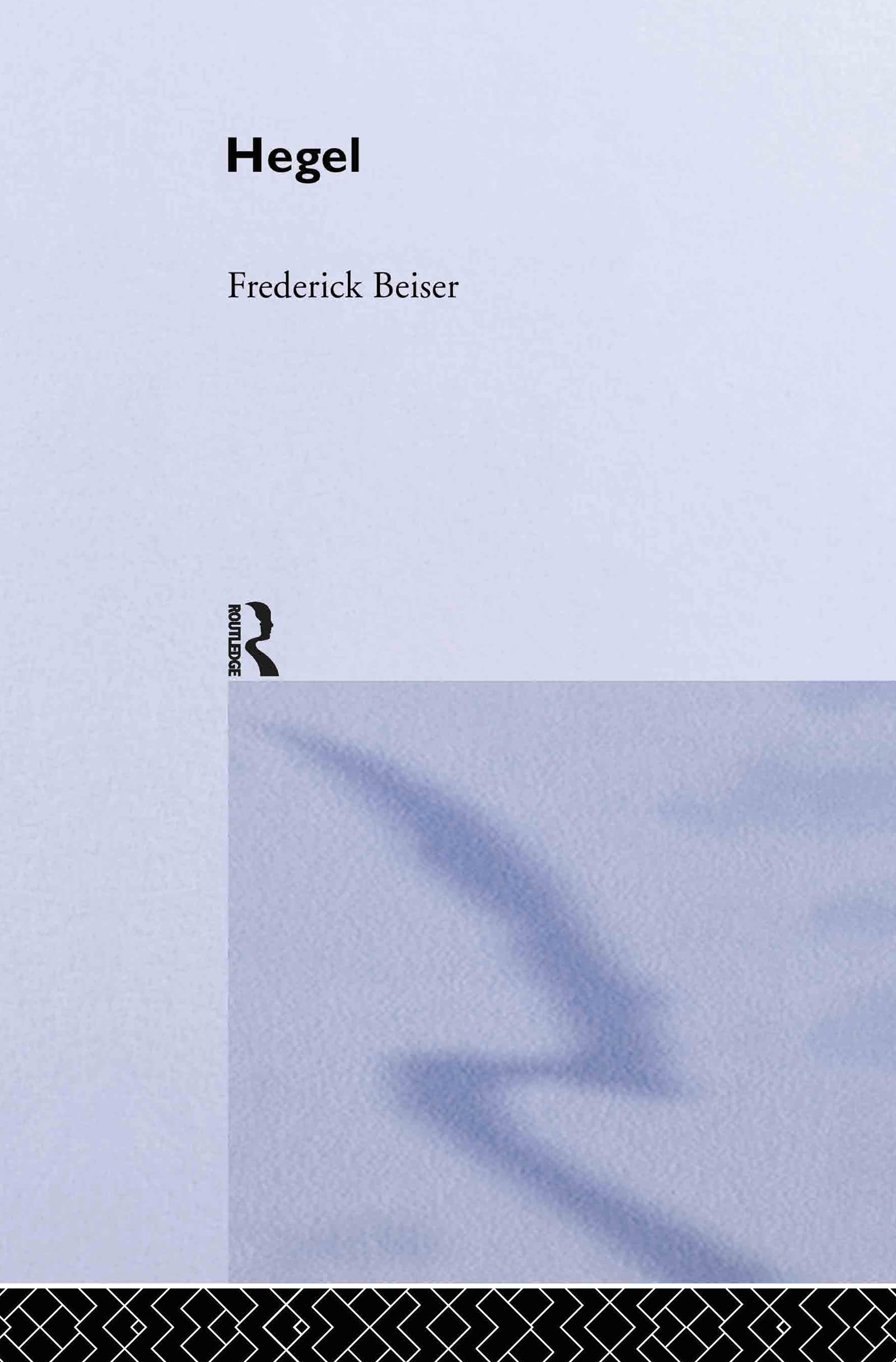 Frederick Beiser Hegel (The Routledge Philosophers)