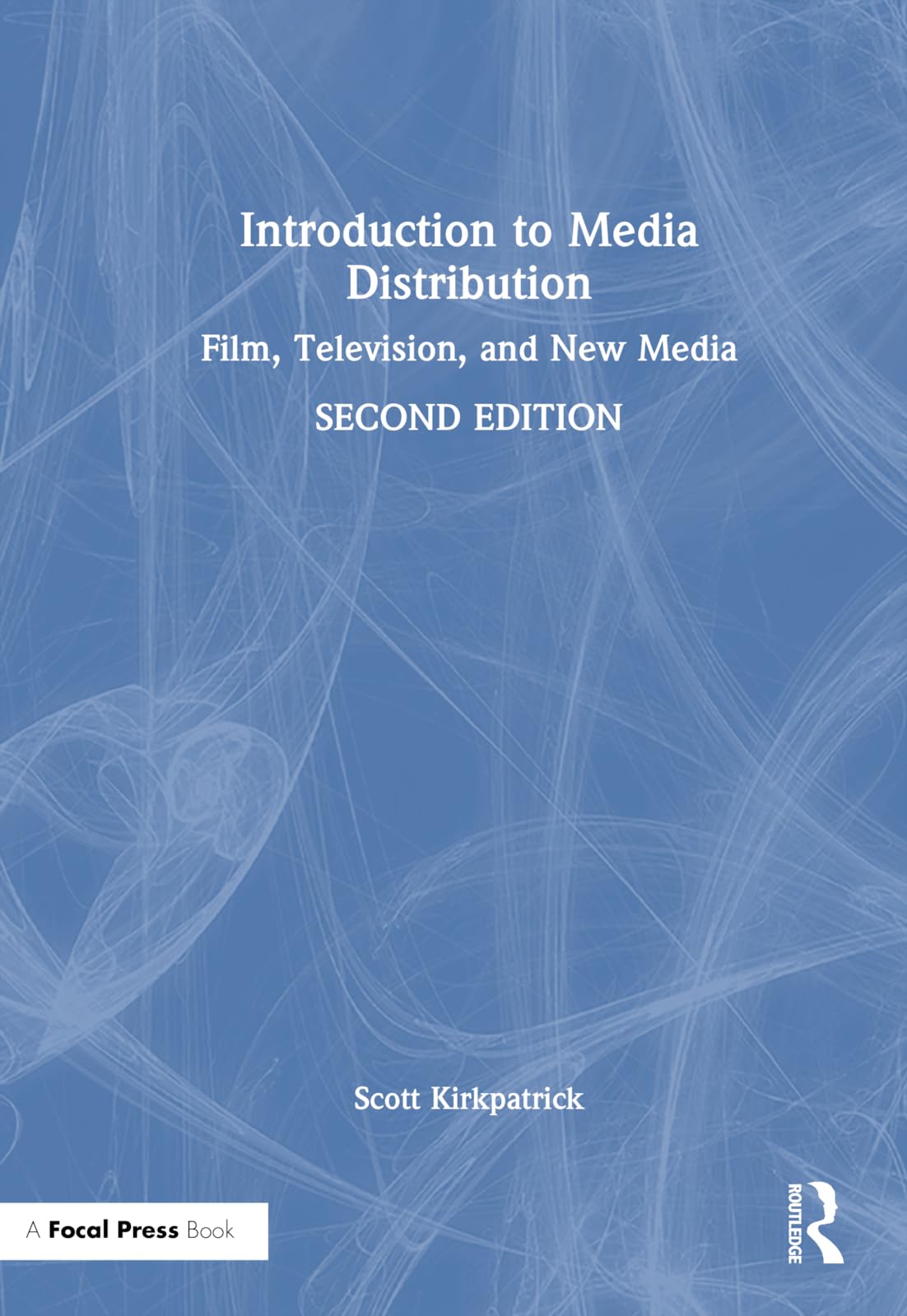Introduction to Media Distribution: Film, Television, and New Media (Focal Press)