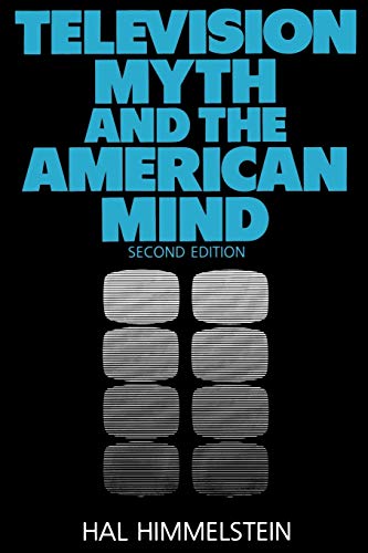 Television Myth and the American Mind: Second Edition