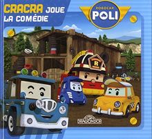 Robocar Poli. Cracra joue la comédie