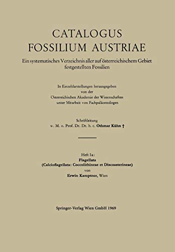 Flagellata: (Calcioflagellata: Coccolithineae et Discoasterineae) (Catalogus Fossilium Austriae, H. 1a)