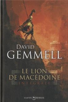 Le lion de Macédoine : inégrale