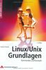 Linux/Unix-Grundlagen: Kommandos und Konzepte (Open Source Library)